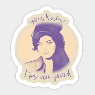 I'm no good Sticker